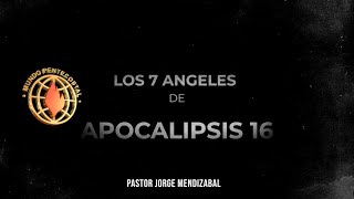 Los 7 Ángeles de Apocalipsis 16  🟠282023🟠 [upl. by Sheffy468]