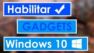 ¿Como Habilitar Gadgets en Windows 10  Muy Fácil  Tutorial Funcional 2020 [upl. by Polish]