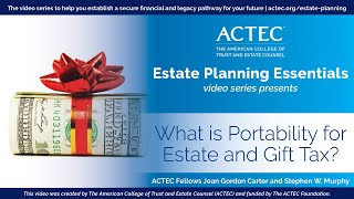 What is Portability for Estate and Gift Tax  The American College of Trust and Estate Counsel [upl. by Gerkman]