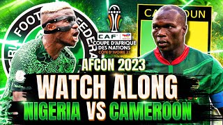 NIGERIA VS CAMEROON  ROUND OF 16 LIVE MATCH WATCH ALONG  AFCON 2023 [upl. by Attenauq]