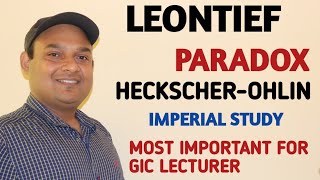 LEONTIEF PARADOX  LEONTIEF PARADOX AND HECKSCHEROHLIN THEORY  LEONTIEF RESEARCH  GIC LECTURER [upl. by Rondon983]