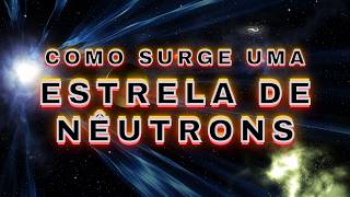 Como surge uma ESTRELA DE NÊUTRONS [upl. by Peace]