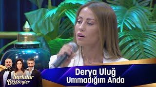 Derya Uluğ Ummadığım Anda [upl. by Benyamin483]