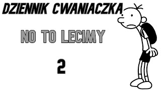 Dziennik Cwaniaczka No To Lecimy audiobook CZ 2 [upl. by Barabas31]