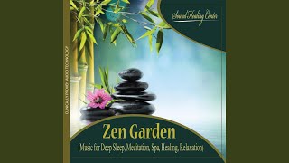 Zen Garden Music for Deep Sleep Meditation Spa Healing Relaxation [upl. by Assetak526]