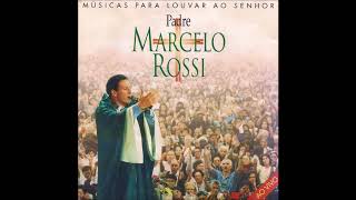 MARCELO ROSSI Músicas Para Louvar Ao Senhor 1998 Em 3 minutos [upl. by Penland]