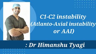 C1C2 instability AtlantoAxial instability or AAI  Causes symptoms and Treatment [upl. by Noral]