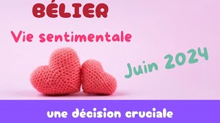 Bélier Amour juin 2024  une décision cruciale [upl. by Toiboid538]