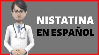 NISTATINA nystatin review EN ESPAÑOL [upl. by Jessabell334]