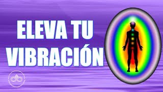 12 maneras de ELEVAR TU VIBRACIÓN energía positiva y ley de atracción [upl. by Bink]