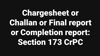 Sec 173 CrPC Completion report [upl. by Lokcin508]