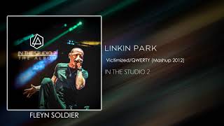 Linkin Park  VictimizedQWERTY Mashup 2012 STUDIO VERISON [upl. by Aikemaj]