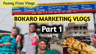 Bokaro Marketing Vlogs  New vlog video  Funny Firoz Vlogs [upl. by Kramnhoj]