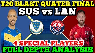 SUS vs LAN Dream11 Prediction  Quarter Final W  SUS vs LAN Dream11 Team  SUSSEX vs LANCASHIRE [upl. by Neeluqcaj748]