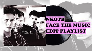 NKOTB Face The Music EDIT Playlist [upl. by Siraf]