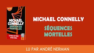 quotSéquences mortellesquot de Michael Connelly lu par André Nerman I Livre audio [upl. by Annohsak]