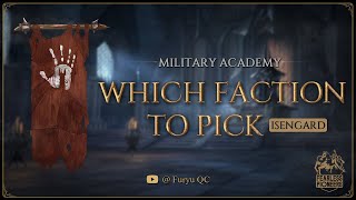 Military Academy  Which Faction to Pick  Isengard [upl. by Meil]