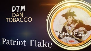 Tobacco review  Dan tobacco  Patriot Flake [upl. by Jonna713]