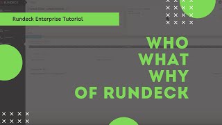 Rundeck Enterprise Tutorial Who What and Why of Rundeck [upl. by Leohcin]