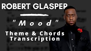 Robert Glasper  Mood Theme amp Chords Piano Transcription [upl. by Brazee]