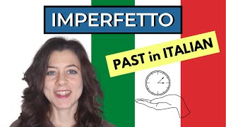 The PAST quotImperfettoquot in Italian Conjugation Uses amp Real Life Examples [upl. by Ahsart]