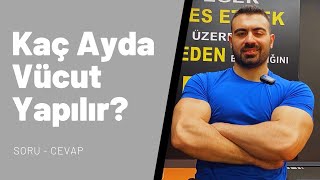 Kaç ayda vücut yapılır   Soru Cevap [upl. by Peskoff]