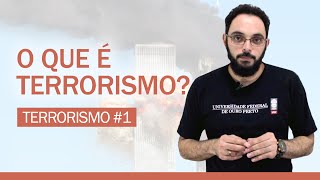 TERRORISMO 1 O QUE É TERRORISMO [upl. by Alekehs]