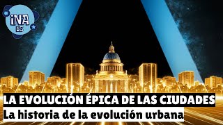 La Evolución épica de las ciudades [upl. by Yael]