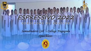 The Choir of Samudradevi Girls College  Performing Speechless Espressivo22 [upl. by Itsur]