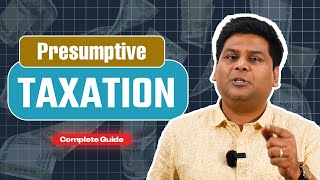 What is Presumptive Taxation  For small scale business and profession CA Suman Poddar Explains [upl. by Ivor353]