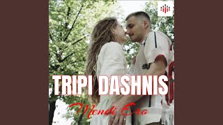 Tripi dashnise [upl. by Acirne]