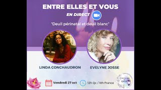 Deuil périnatal avec Linda Conchaudron et prédeuil avec Evelyne Josse [upl. by Nosiddam]