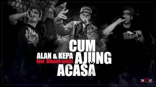 ALAN amp KEPA  Cum Ajung Acasă feat Bibanu MixXL [upl. by Aduh469]