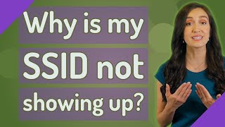 Why is my SSID not showing up [upl. by Stacia885]