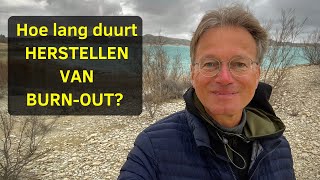 Hoe lang duurt herstellen van burnout [upl. by Ilzel18]