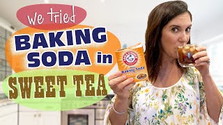 Why You Should Put Baking Soda in Your Sweet Tea  Southern Living Sweet Tea Hack  We Tried It [upl. by Erminie]