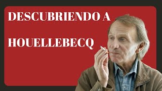 DESCUBRIENDO A HOUELLEBECQ A TRAVÉS DE AMPLIACIÓN DEL CAMPO DE BATALLA [upl. by Owens]