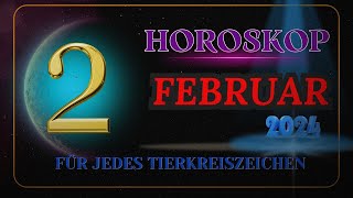 Horoskop für den 2 Februar 2024 für jedes Tierkreiszeichen [upl. by Uzzial]