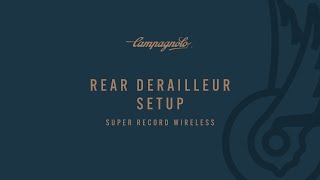 Super Record Wireless Rear and front Derailleurs Setup [upl. by Ardried]