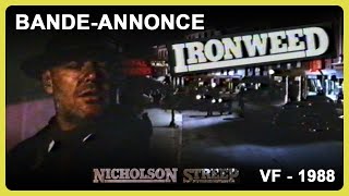 IRONWEED BandeAnnonce Trailer VF version française Jack Nicholson Meryl Streep VHS  1988 [upl. by Kele]