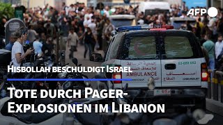 Libanon Tote und Verletzte durch PagerExplosionen  Hisbollah beschuldigt Israel  AFP [upl. by Nebeur581]