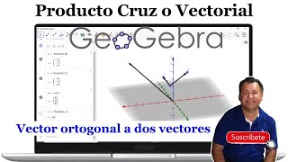 Determina el Producto Vectorial y el Vector Ortogonal con Geogebra en menos de 5 minutos [upl. by Misak932]