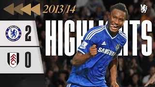 ⏪️ Chelsea 20 Fulham  HIGHLIGHTS REWIND  John Obi Mikels FIRST Chelsea Goal  PL 201314 [upl. by Couq995]