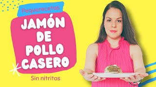 FIAMBRE DE POLLO CASERO SÚPER FÁCIL sin nitritos ni nitratos [upl. by Nenerb]