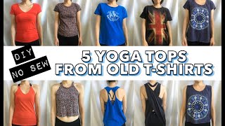 No Sew Yoga Tops From Old T Shirt 5 DIY Upcycle Projects [upl. by Noonan]