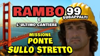 RAMBO 99  MISSIONE PONTE SULLO STRETTO SICUREZZA SUL LAVORO [upl. by Leibrag706]