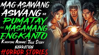 MAGASAWANG ASWANG NA PUMATAY SA MASAMANG ENGKANTO  Aswang True Story [upl. by Tawney]