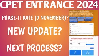 CPET ENTRANCE 2024 PHASEII DATE 🔥  NEXT PROCESS  CPET ENTRANCE BIG UPDATE [upl. by Las875]