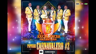 La Excelencia CalentanaPopurrí Carnavalero 2 estreno 2022 DRA [upl. by Rieth317]