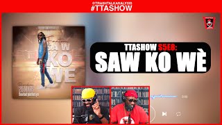 TTASHOW S5E8 SAW KO WÈ [upl. by Ecirehc]